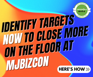 Identify targets now for MJBizCon