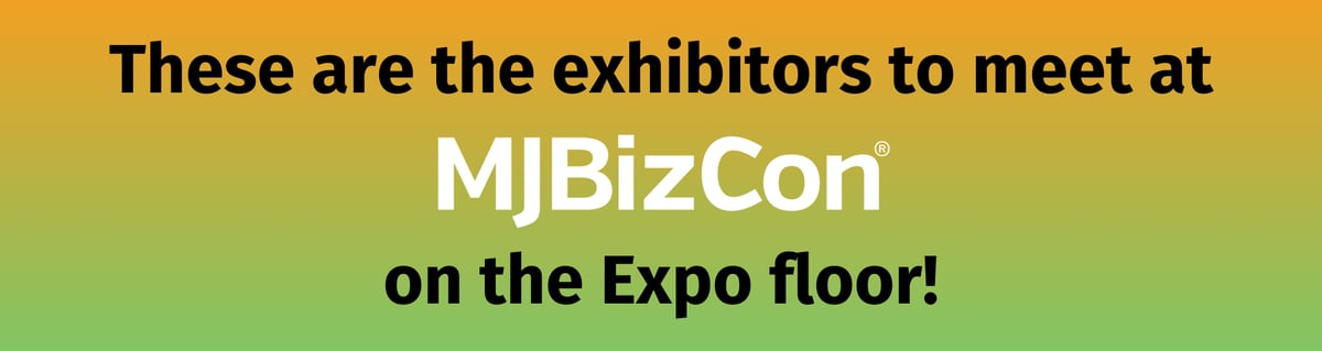 The exhibitors to meet at MJBizCon