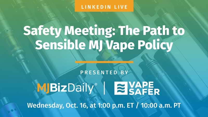 Safety Meeting: The Path to Sensible MJ Vape Policy