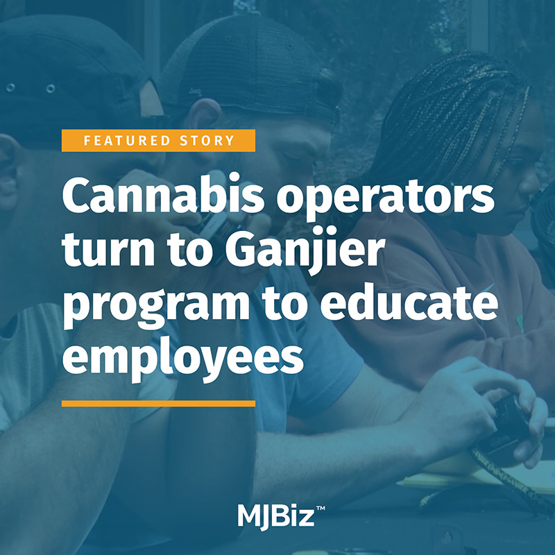 Cannabis operators turn to Ganjier program to educate employees