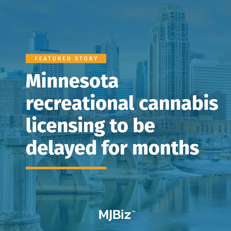 Minnesota rec cannabis licensing to be delayed for months