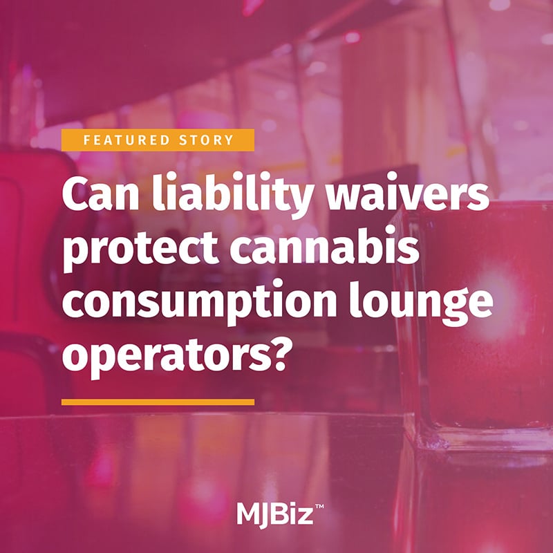 Can liability waivers protect cannabis consumption lounge operators