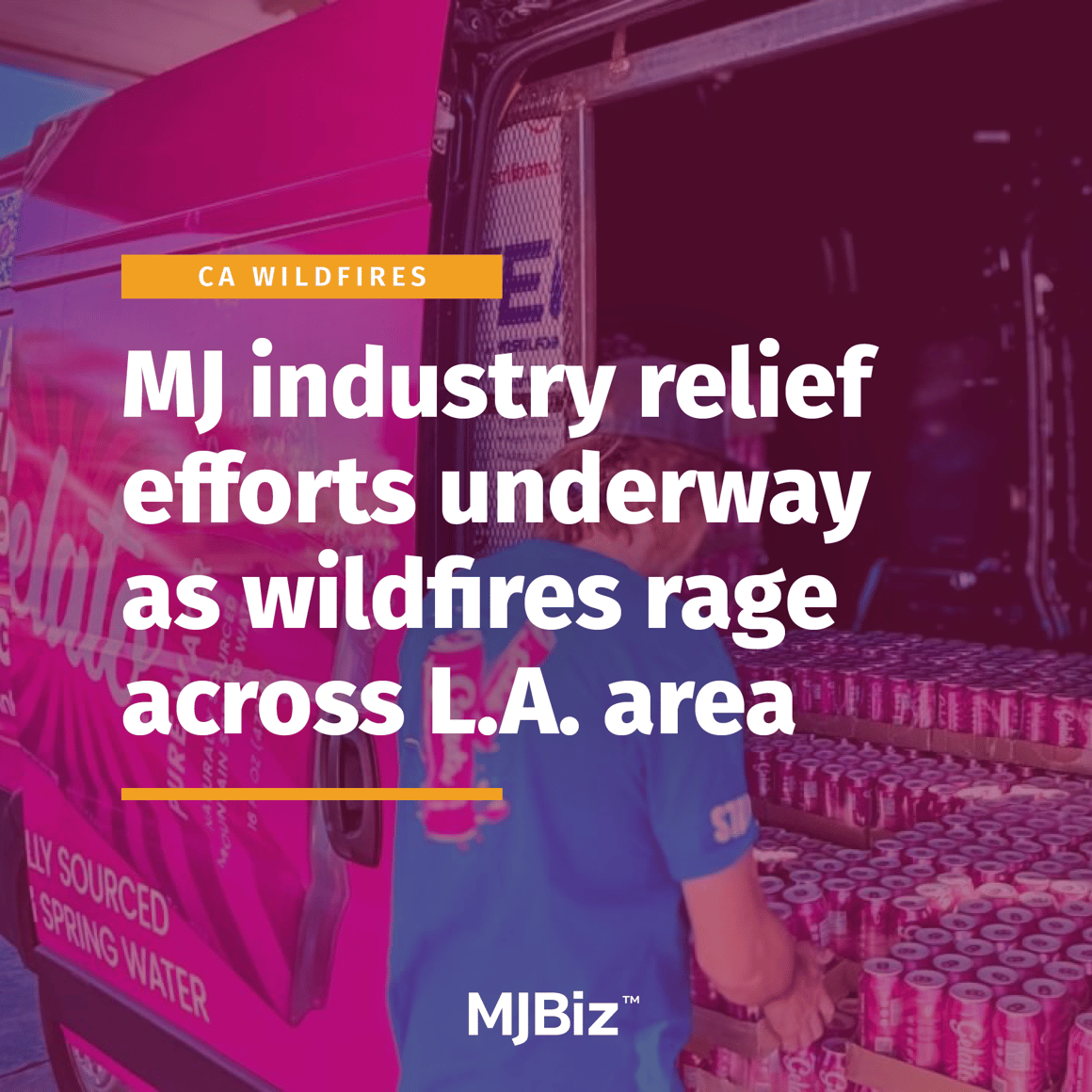 MJ industry relief efforts underway as wildfires rage across L.A. area