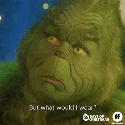 But what would I wear? - Jim Carey as the Grinch